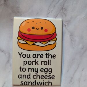 Smiling Pork Roll Egg And Cheese Sandwich Magnet with Fun Message / Cute Gift